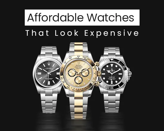 Affordable Watches That Look Expensive