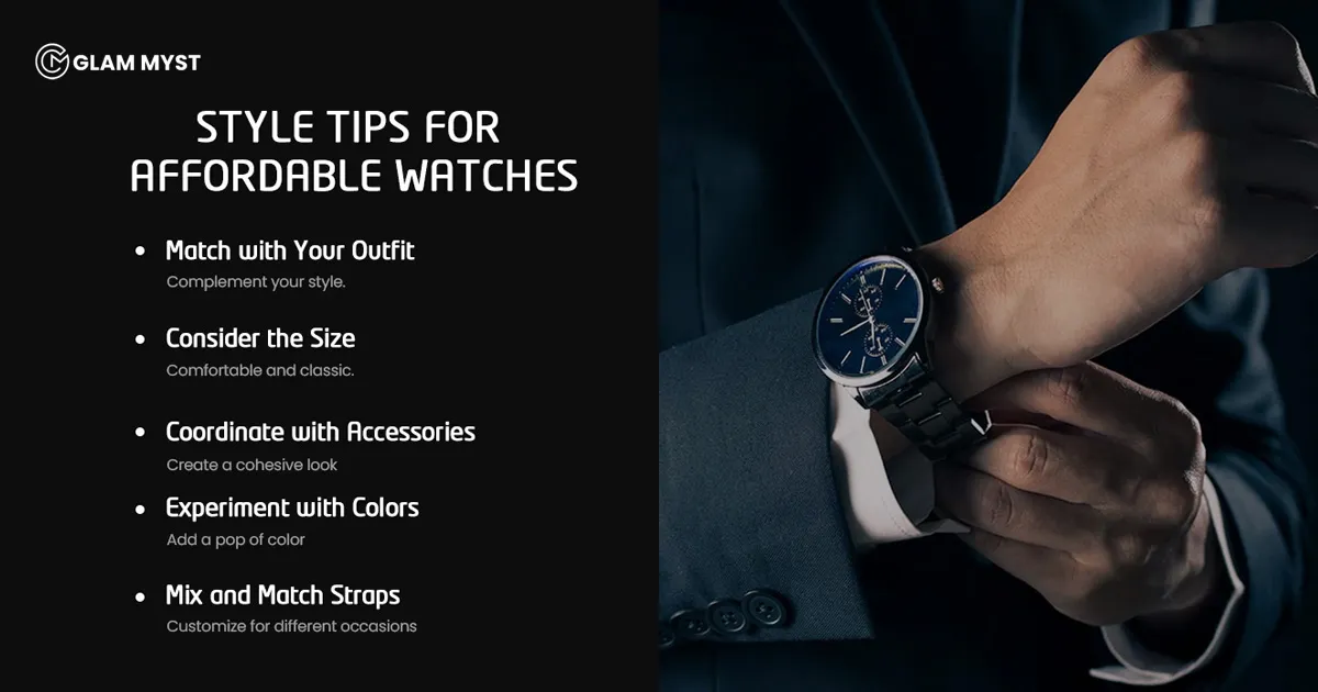 Style Tips for Affordable watches that look expensive