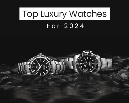 Top Luxury Watches for 2024